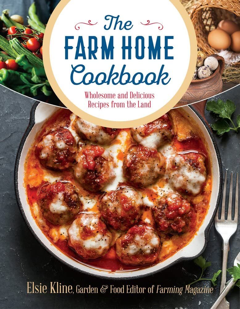 The Farm Home Cookbook: Wholesome and Delicious Recipes from the