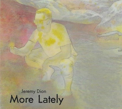 JEREMY DION More Lately HARD TO FIND 2018 CD USA seller SEALED