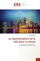 La RepréSentation De La Ville Dans Le Virtuel Nicolas AgnèS