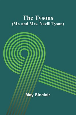 May Sinclair | The Tysons (Mr. and Mrs. Nevill Tyson) | Taschenbuch | Englisch