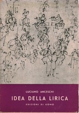 Idea della Lirica - Luciano Anceschi (Edizioni di Uomo) [1945]