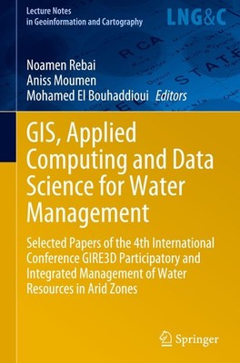 GIS, Applied Computing and Data Science for Water Management Noamen Rebai