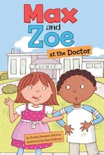 Max and Zoe at the Doctor by Sateren, Shelley, Good Book