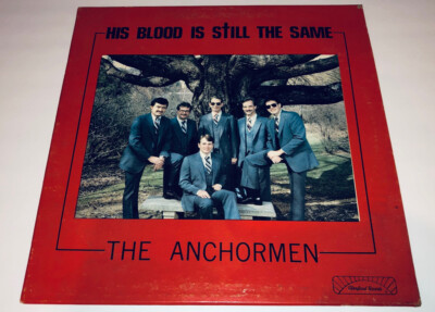 The Anchormen His Blood Is Still The Same Southern Gospel Music Record Lp 02
