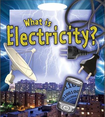 What Is Electricity? by Monroe, Ron