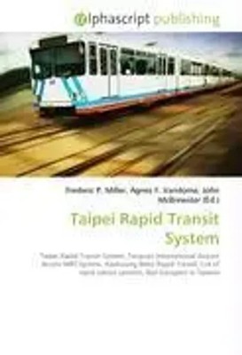 Frederic P. Miller (u. a.) | Taipei Rapid Transit System | Taschenbuch (2026)