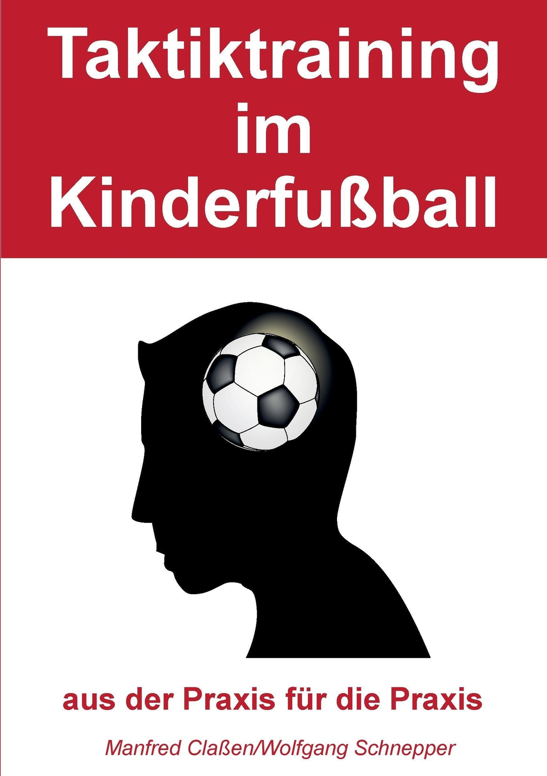 Thumbnail - Taktiktraining Kinderfußball Aus Der Praxis Für Die Praxis Claßen (u.