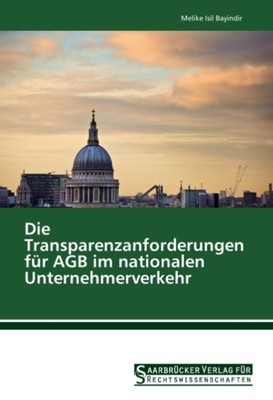 Die Transparenzanforderungen für AGB im nationalen Unternehmerverkehr Melike Isi