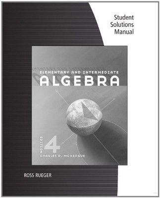 STUDENT SOLUTIONS MANUAL FOR MCKEAGUE'S ELEMENTARY AND By Charles P. Mckeague