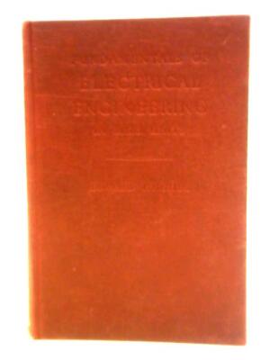 Fundamentals Of Electrical Engineering (Edward Hughes - 1955) (ID:61127)