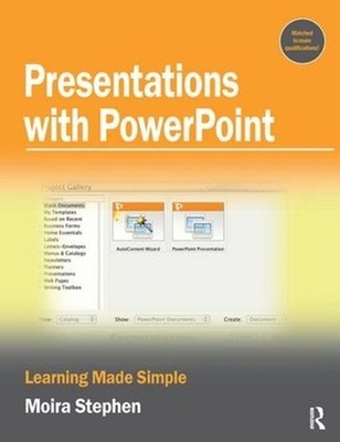 Presentations with PowerPoint: Learning Made Simple by MOIRA Stephen (English) H