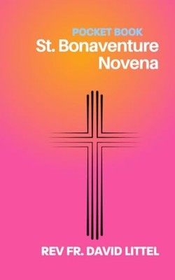 St. Bonaventure Novena Pocket Book - Taschenbuch NEU DAVID. LITTEL 2024-07-30