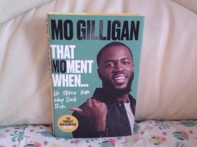 That Moment When By Mo Gilligan SIGNED Special Limited First Edition