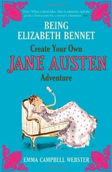 Being Elizabeth Bennet: Create Your Own Jane Austen Adve... | Buch | Zustand gut