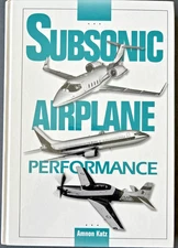 Subsonic Airplane Performance by Amnon Katz, HC