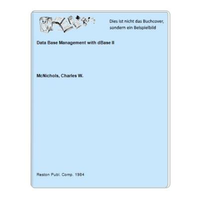 Data Base Management with dBase II