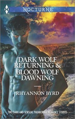 Dark Wolf Returning and Blood Wolf Dawning: An Anthology (Harlequin Nocturne)