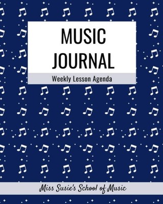 Music Journal: Weekly Practice and Lesson Planner by Miss Susie's Music School