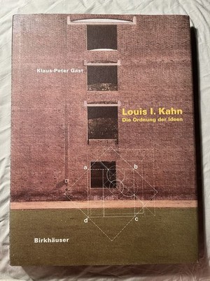 Klaus-Peter Gast: Louis I. Kahn   Die Ordnung der Ideen - Erstausgabe 1998 - RAR
