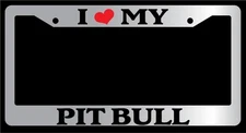 Chrome License Plate Frame "I Heart My Pit Bull" Auto Accessory Novelty 503