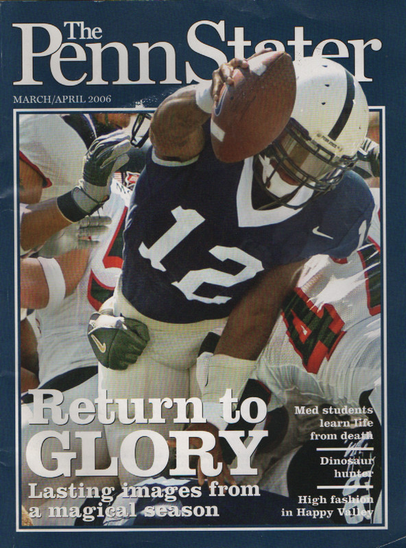 The Penn Stater Magazine Return to Glory March / April 2006 