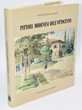 Arte Pittura '800 - Leonelli PITTORI MODENESI DELL'OTTOCENTO Artioli 1986 Opere