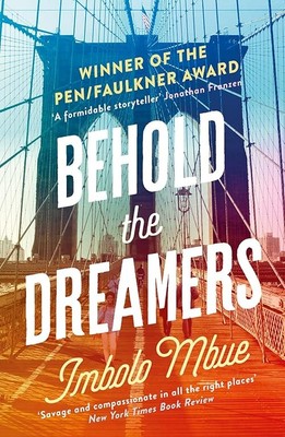 Behold the Dreamers: An Oprah s Book Club Pick - Mbue, Imbolo