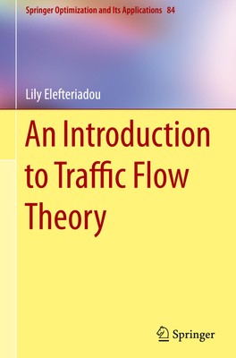 An Introduction to Traffic Flow Theory (Springer Optimization and Its Appli