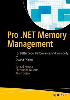 Christophe Nasarre Kevin Gosse Konra Pro .NET Memory Ma (Paperback) (UK IMPORT)