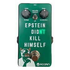 Acorn Amplifiers Epstein Didn't Kill Himself Fuzz Pedal