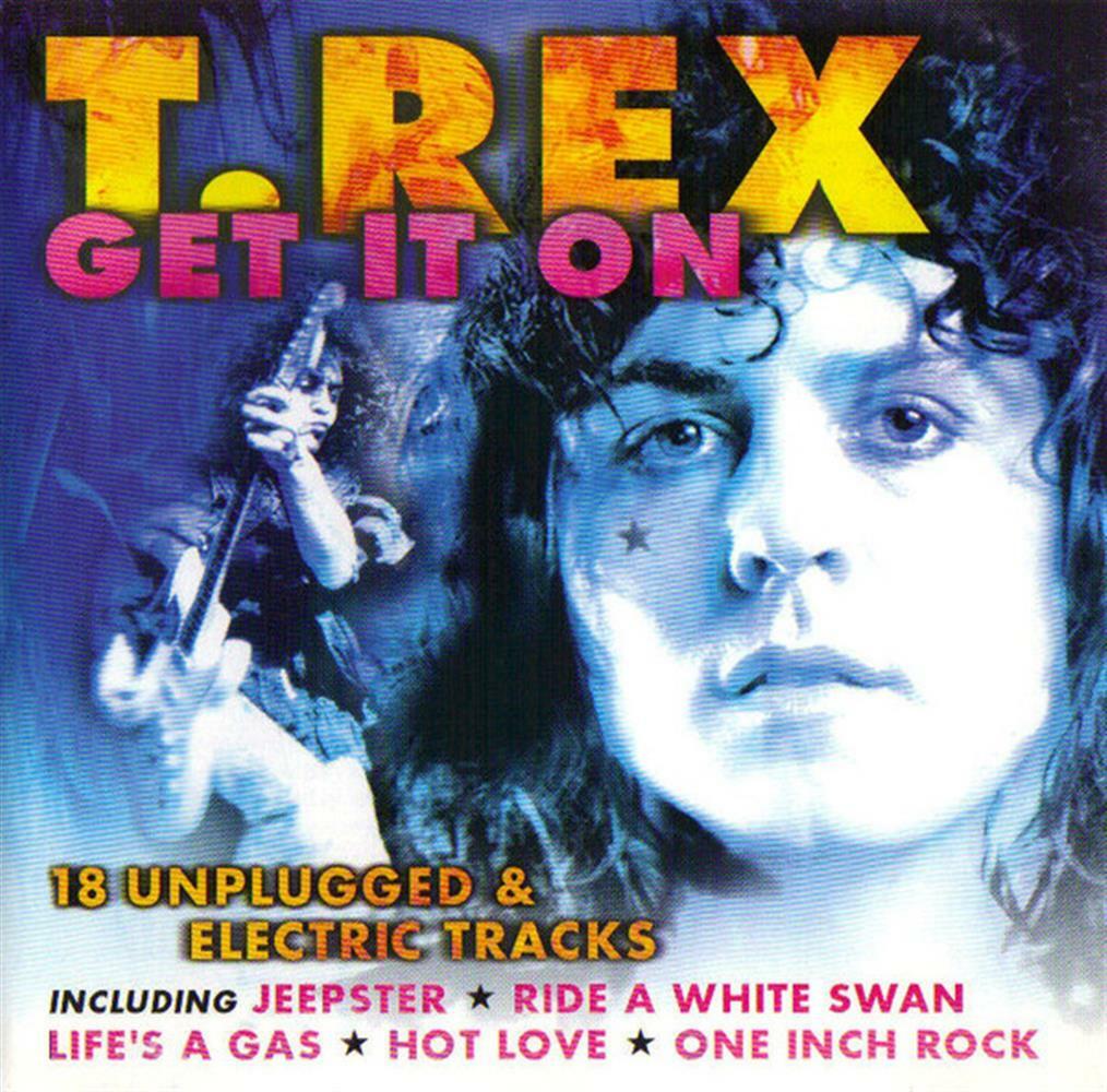 Get It On: 18 Unplugged & Electric Tracks - T. Rex And Marc Bolan (Audio Cd)