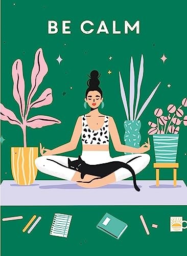 Be Calm (Be You),Editors of TEEN Breathe