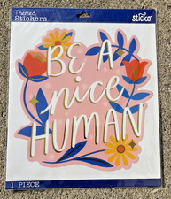 HUGE 6 X 6" STICKO THEMED STICKER BE A NICE HUMAN