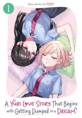 Hijiki | A Yuri Love Story That Begins with Getting Dumped in a Dream Vol. 1