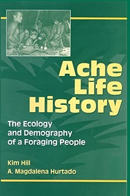 Hill - Ache Lebensgeschichte Die Ökologie und Demographie eines Futterpfeifen - N555z