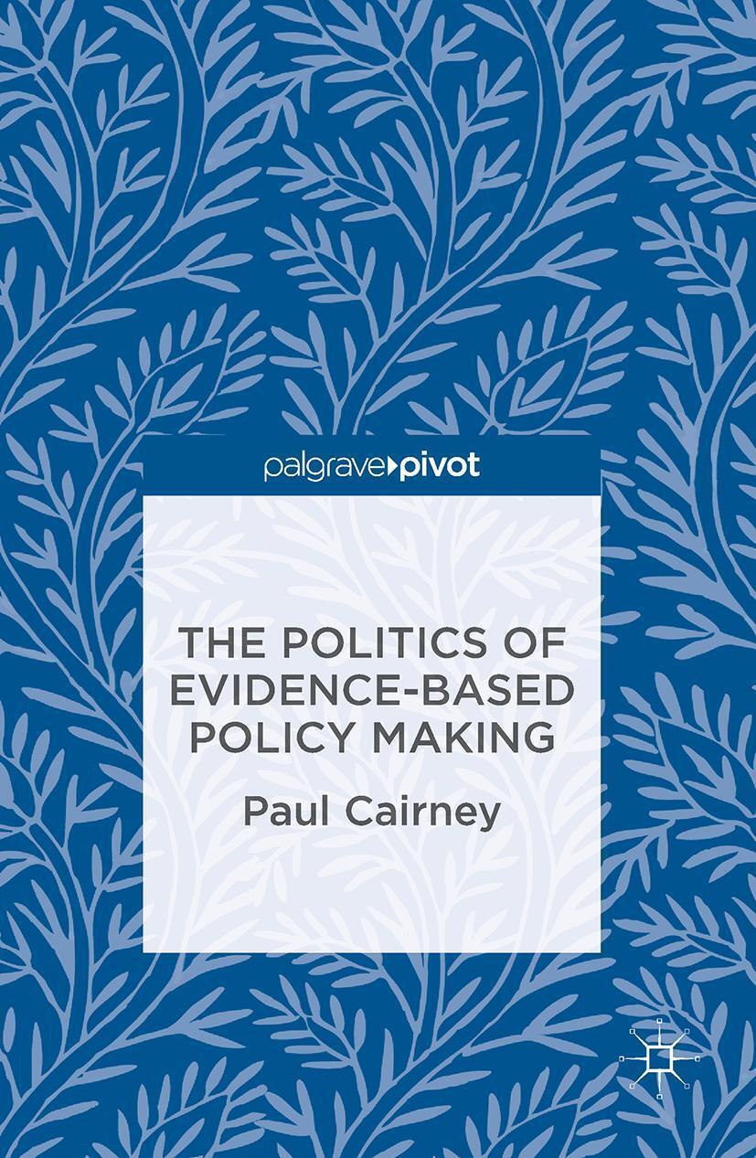 Thumbnail - The Politics Of Evidence-based Policy Making Paul Cairney Buch Xv