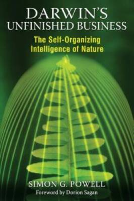 Darwin's Unfinished Business: The Self-Organizing Intelligence of Nature - GOOD