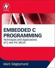Embedded C Programming - Paperback, by Siegesmund Mark - Good