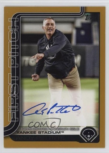 Andy Pettitte [Gold] #FPA-AP 2025 Topps Update First Pitch Autograph card