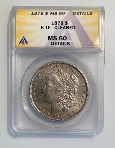 1878 8TF Morgan Silver Dollar - ANACS - MS60 Details - Cleaned