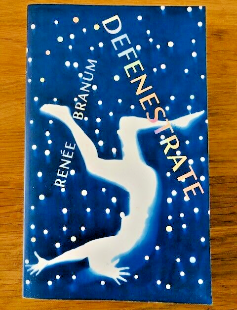 DEFENESTRATE by RENEE BRANUM - Pub. JONATHAN CAPE - P/B - *PROOF*