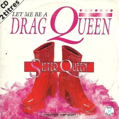  Musik CD - 2 Titel - Let Me Be A Drag Queen, Sister Queen