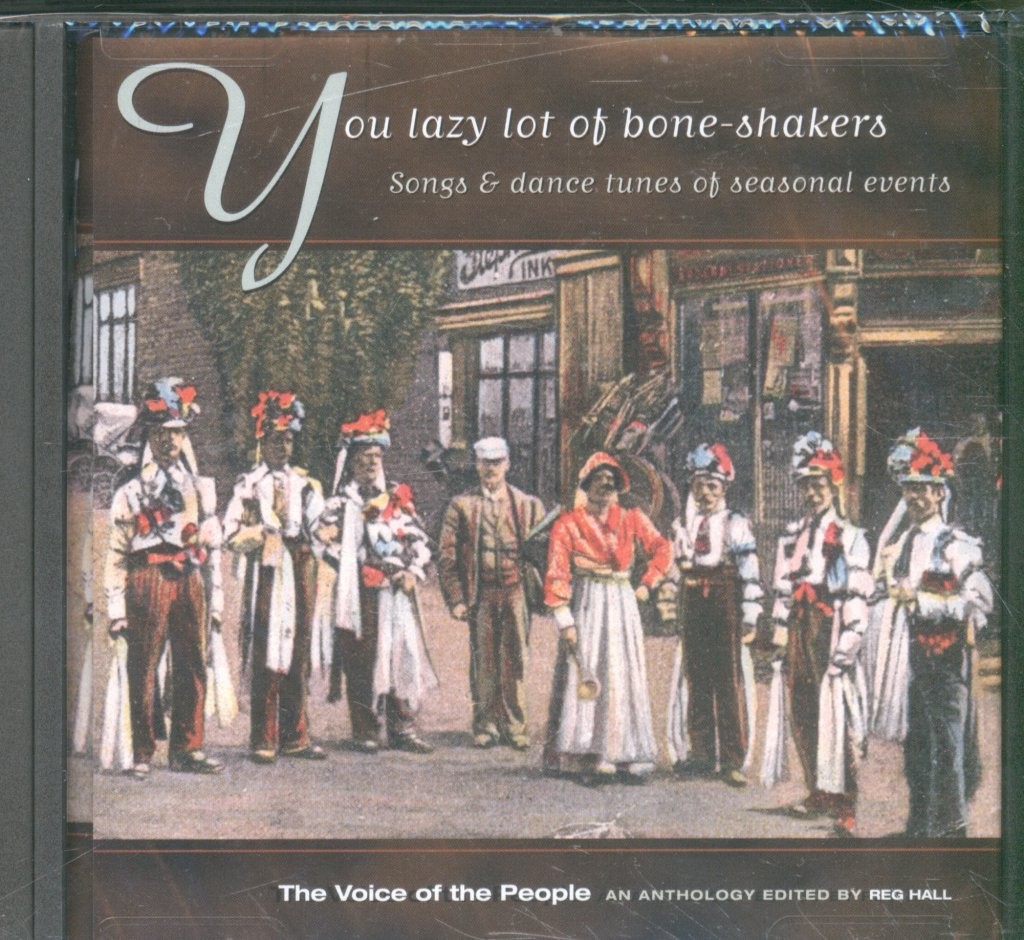Various Artists You Lazy Lot of Bone-Shakers - Songs and Dance Tunes of Seasonal
