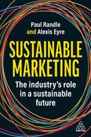 Sustainable Marketing The Industry's Role In A Sustainable Future Randle (U. A.)