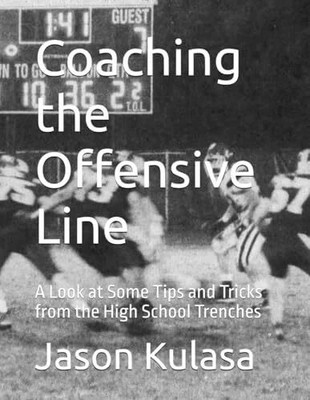 Coaching the Offensive Line: A Look at Some Tips Buch Independently published