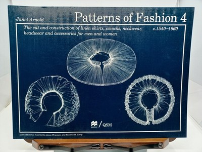 Patterns of Fashion 4 The Cut and Construction of Linen Shirts, Smocks, Neckwear