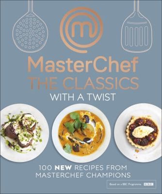 MasterChef Die Klassiker Einfach Neu Erfundene Dorling Kindersley Verlag