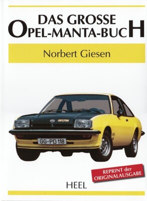 Giesen: Das grosse Opel-Manta-Buch (Geschichte/Technik/Typen-Handbuch/Bildband)