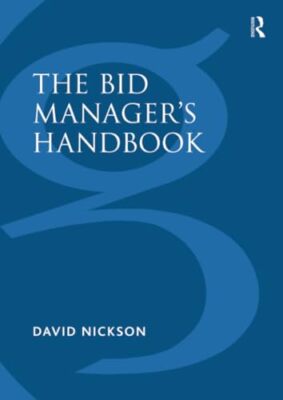 The Bid Manager's Handbook David Nickson New Book 9781138246287