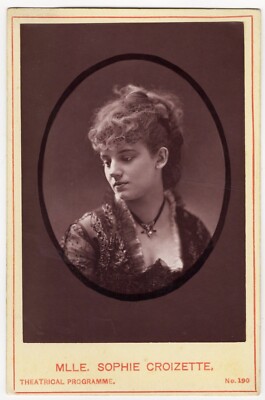 MLLE SOPHIE CROIZETTE : BY ALFONSE LIEBERT : FRENCH STAGE ACTRESS : CABINET CARD